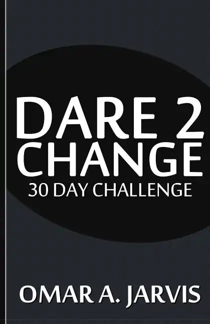 Dare 2 Change 30 Day Challenge - Paperback