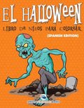 El Halloween Libro De Niños Para Colorear (Spanish Edition) - Paperback