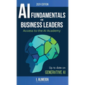 Artificial Intelligence Fundamentals for Business Leaders: Up to Date With Generative AI - Hardcover