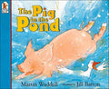 Pig in the Pond - Hardcover