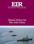 Obama Drives For War With China: Executive Intelligence Review; Volume 43, Issue 15 - Paperback