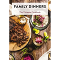 Family Dinners: The Ultimate Cookbook - Hardcover