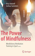 The Power of Mindfulness: Mindfulness Meditation Training in Sport (Mmts) - Hardcover