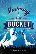 Mastering the Bucket List: From Planning to Action - Paperback