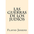 Las Guerras de los Judios (Spanish Edition) - Paperback