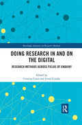 Doing Research in and on the Digital: Research Methods Across Fields of Inquiry - Paperback