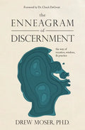 The Enneagram of Discernment: The Way of Vocation, Wisdom, and Practice - Paperback