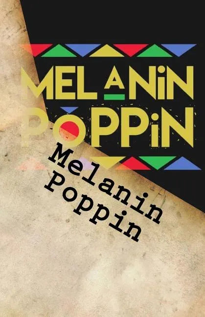 Melanin Poppin - Paperback