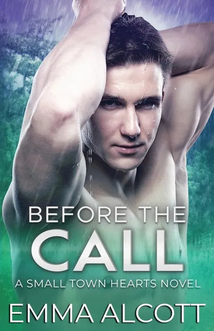 Before the Call: A Small Town Hearts Novel - Paperback