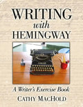 Writing With Hemingway: A Writer's Exercise Book - Paperback