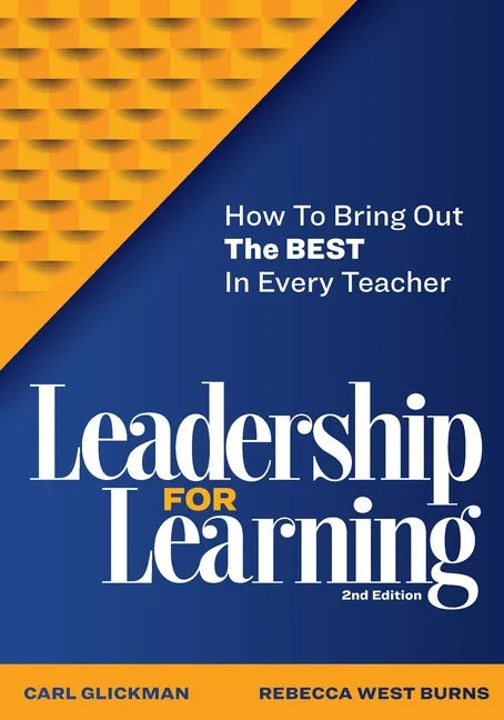 Leadership for Learning: How to Bring Out the Best in Every Teacher - Paperback