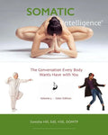 Somatic Intelligence: The Conversation Every Body Wants to Have with You - Paperback
