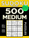 Sudoku Book 500 Medium Puzzles: Sudoku Puzzle Book With Only One Level of Difficulty - Paperback
