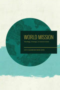 World Mission: Theology, Strategy, and Current Issues - Paperback