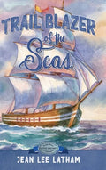 Trail Blazer of the Seas - Hardcover