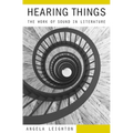 Hearing Things: The Work of Sound in Literature - Hardcover