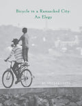 Bicycle in a Ransacked City: An Elegy - Paperback