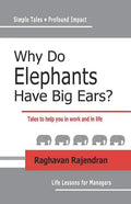 Why Do Elephants Have Big Ears?: Tales To Help You In Work And In Life - Paperback