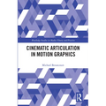 Cinematic Articulation in Motion Graphics - Paperback