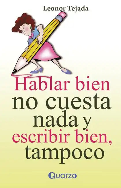 Hablar bien no cuesta nada y escribir tampoco - Paperback