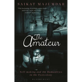 The Amateur: Self-Making and the Humanities in the Postcolony - Hardcover