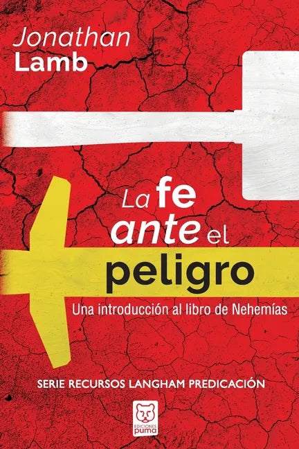 La Fe Ante El Peligro: Una introducción al libro de Nehemías - Paperback