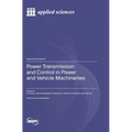 Power Transmission and Control in Power and Vehicle Machineries - Hardcover