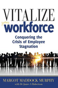 Vitalize Your Workforce: Conquering the Crisis of Employee Stagnation - Paperback