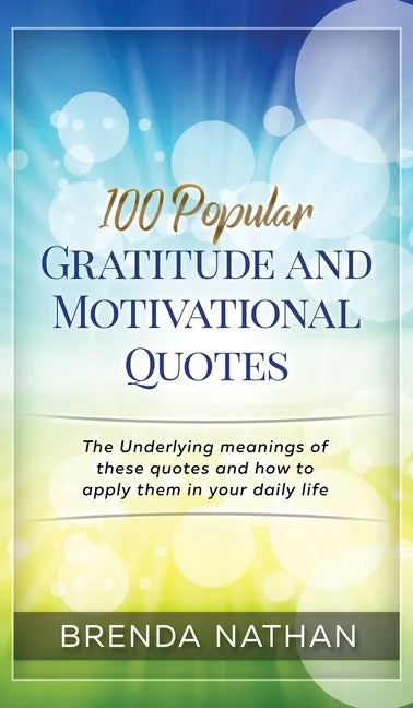 100 Popular Gratitude and Motivational Quotes - Hardcover
