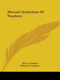 Masonic Symbolism Of Numbers - Paperback