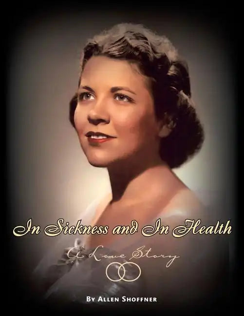 In Sickness and in Health: A Love Story - Paperback