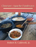 Choctaw-Apache Foodways - Paperback