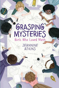 Grasping Mysteries: Girls Who Loved Math - Hardcover