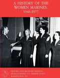 A History Of The Women Marines, 1946-1977 - Paperback