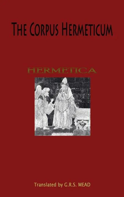 The Corpus Hermeticum - Hardcover