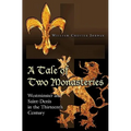 A Tale of Two Monasteries: Westminster and Saint-Denis in the Thirteenth Century - Paperback