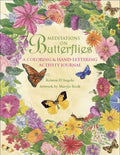 Meditations on Butterflies: A Coloring and Hand-Lettering Activity Journal - Paperback