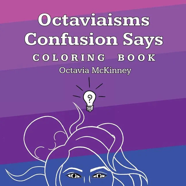 Octaviaisms Confusion Says Coloring Book - Paperback
