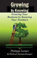 Growing by Knowing: Growing Your Business by Knowing Your Numbers - Paperback
