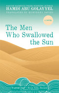 The Men Who Swallowed the Sun - Hardcover
