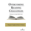 Overcoming Reading Challenges: Kindergarten through Middle School - Paperback