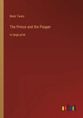 The Prince and the Pauper: in large print - Paperback