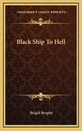 Black Ship To Hell - Hardcover