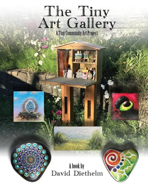 The Tiny Art Gallery: A Community Art Project - Paperback