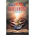 The Role of Helping in a Broken World - Paperback