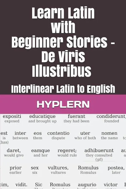 Learn Latin with Beginner Stories - De Viris Illustribus: Interlinear Latin to English - Paperback