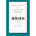 The Twenty-Five Years of Philosophy: A Systematic Reconstruction - Paperback