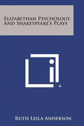 Elizabethan Psychology and Shakespeare's Plays - Paperback