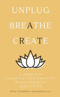 A Month of Claiming Your Creative Space Through Meditation - Paperback