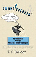 Smokebreaker: A 90 day guide to free you from cigarettes forever - Paperback